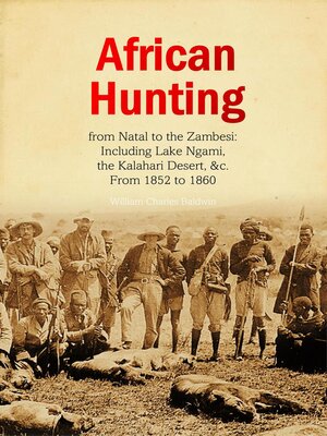 cover image of African Hunting,  from Natal to the Zambesi